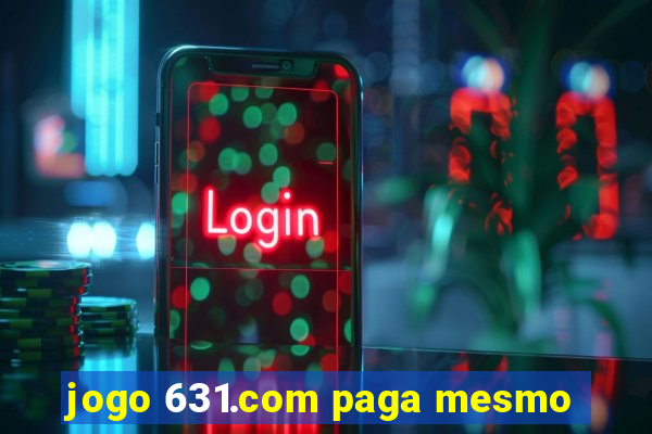 jogo 631.com paga mesmo